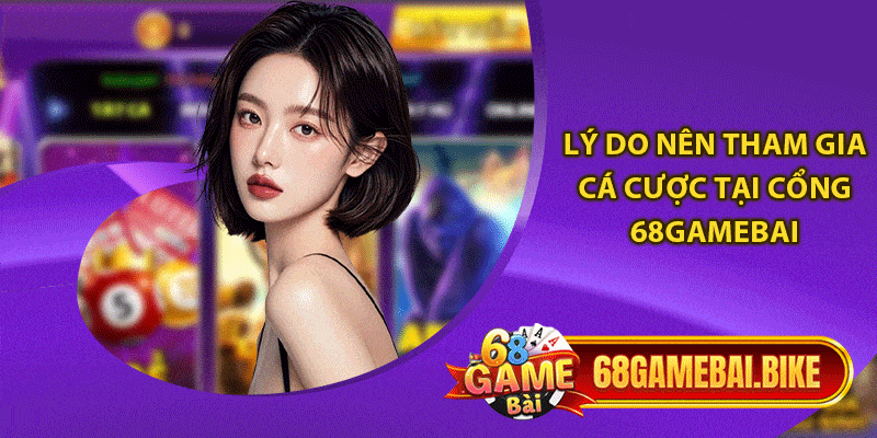 Hướng Dẫn Đăng Nhập 68 game Bài: Thành Công Ngay Chỉ Với 3 Bước 5 Lý do nên tham gia cá cược tại cổng 68gamebai