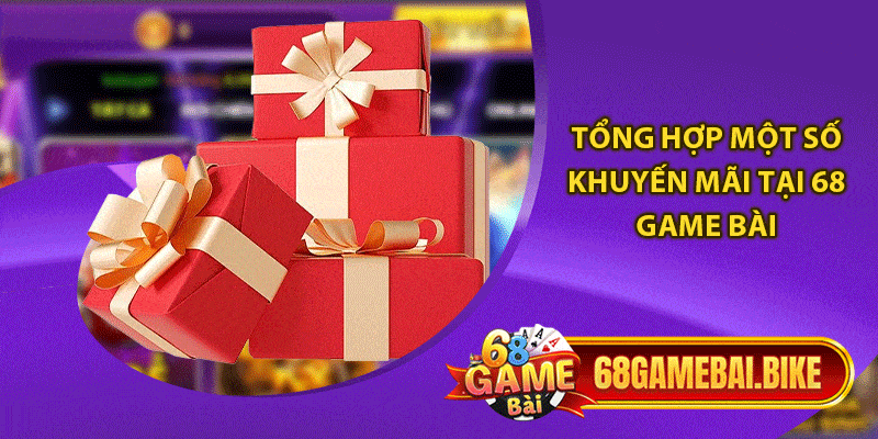 Khuyến Mãi 68 Game Bài Siêu Hot Cùng Các Sự Kiện Thưởng Khủng 5 Tổng hợp một số khuyến mãi tại 68 game bài